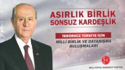 MHP, ‘Terörsüz Türkiye’ süreci için “Milli Birlik ve Dayanışma” buluşmaları düzenliyor